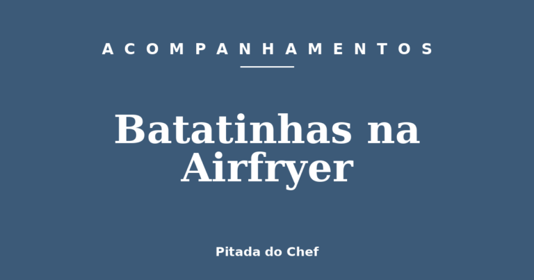 Batatinhas na Airfryer