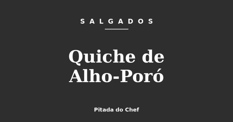 Quiche de Alho-Poró