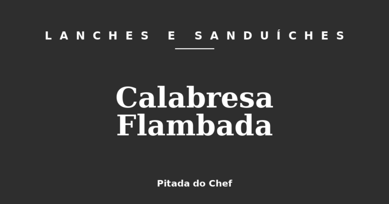 Calabresa Flambada