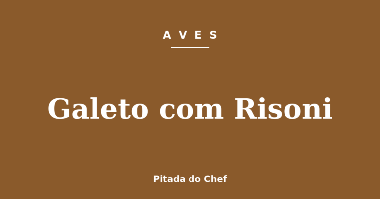Galeto com Risoni