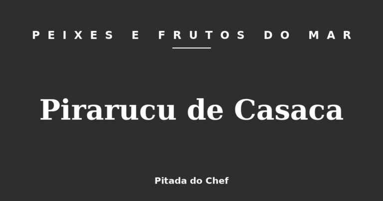 Pirarucu de Casaca