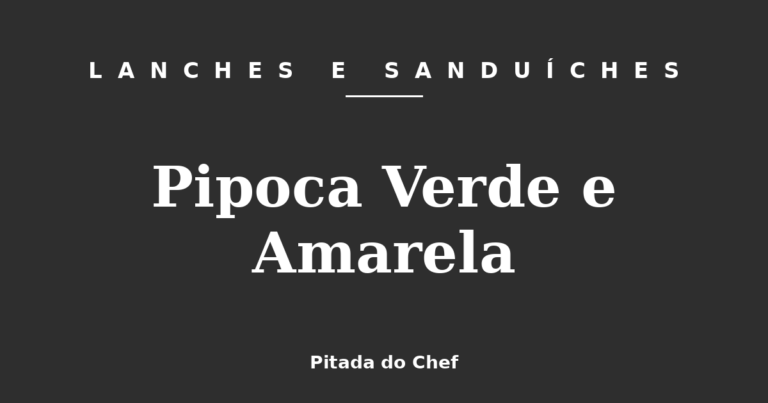 Pipoca Verde e Amarela