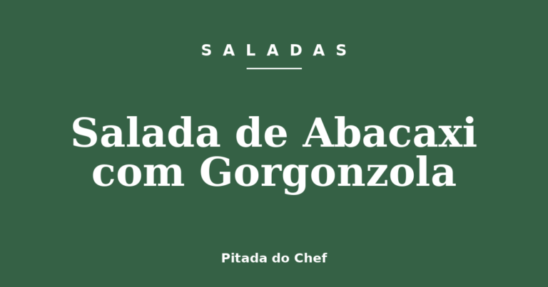 Salada de Abacaxi com Gorgonzola