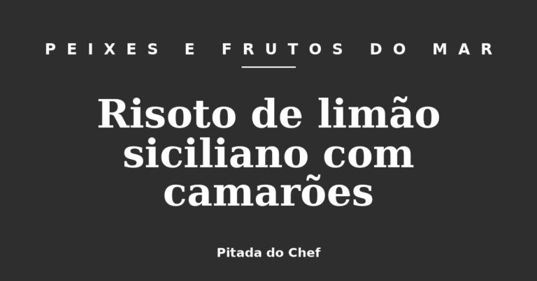 Risoto de limão siciliano com camarões