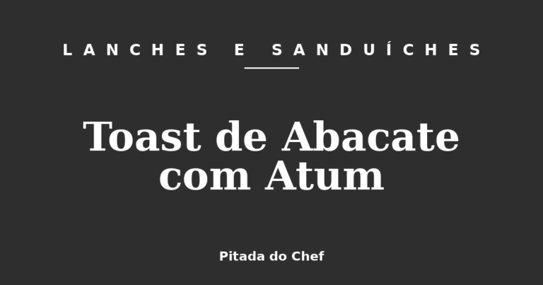 Toast de Abacate com Atum