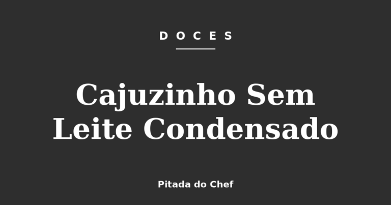 Cajuzinho Sem Leite Condensado