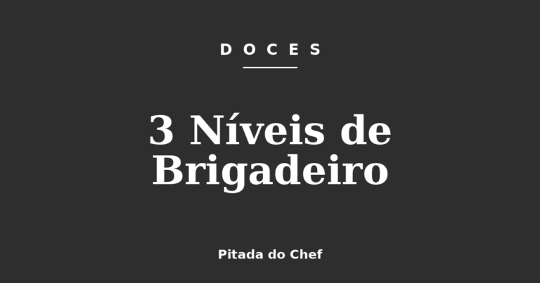 3 Níveis de Brigadeiro