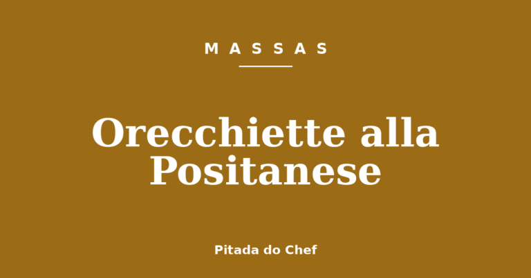 Orecchiette alla Positanese