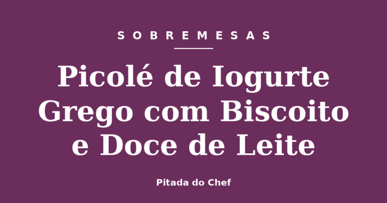 Picolé de Iogurte Grego com Biscoito e Doce de Leite