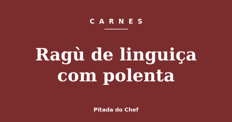 Ragù de linguiça com polenta