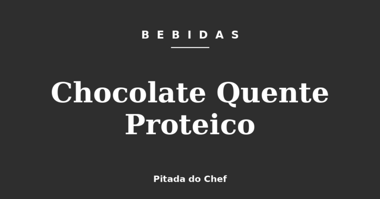 Chocolate Quente Proteico