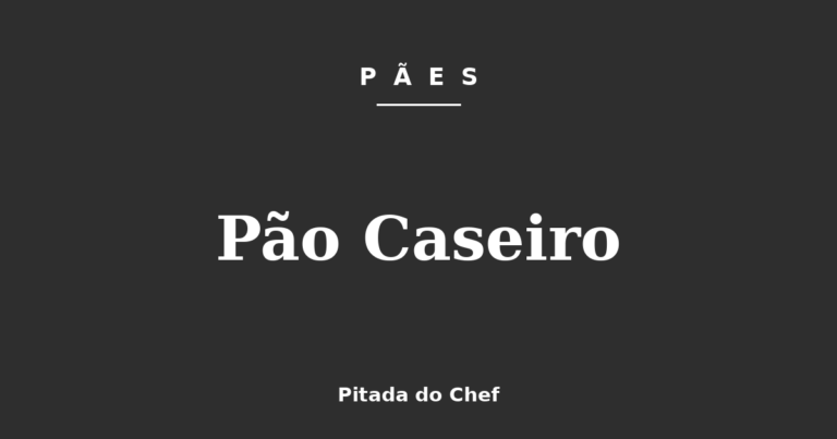 Pão Caseiro