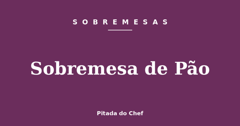 Sobremesa de Pão