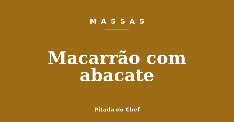 Macarrão com abacate