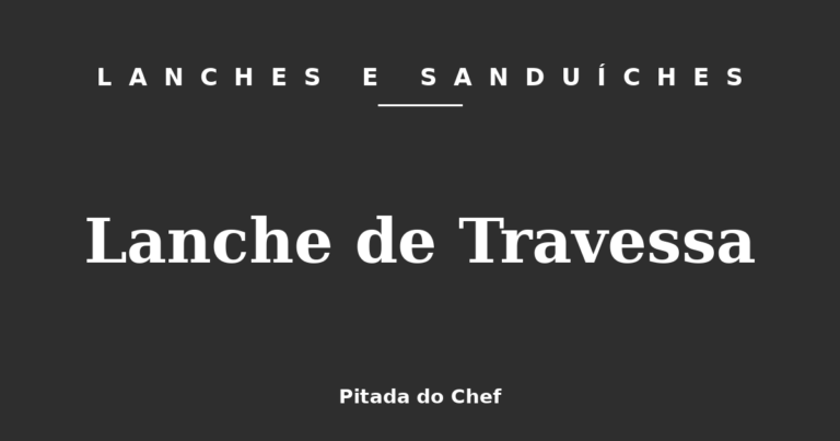 Lanche de Travessa