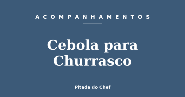 Cebola para Churrasco