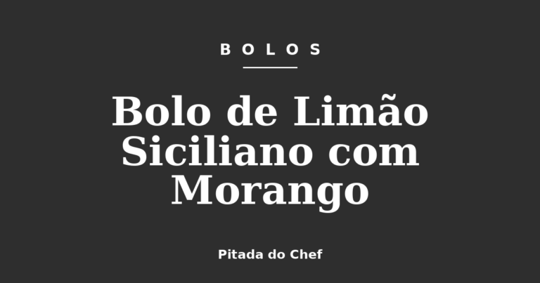 Bolo de Limão Siciliano com Morango