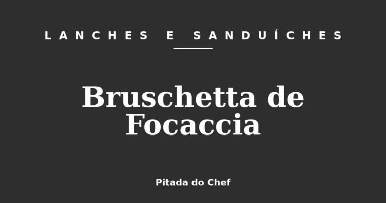Bruschetta de Focaccia
