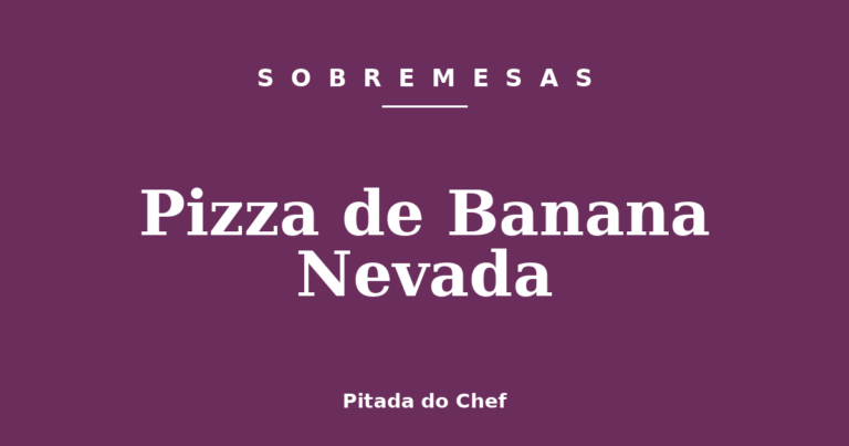 Pizza de Banana Nevada