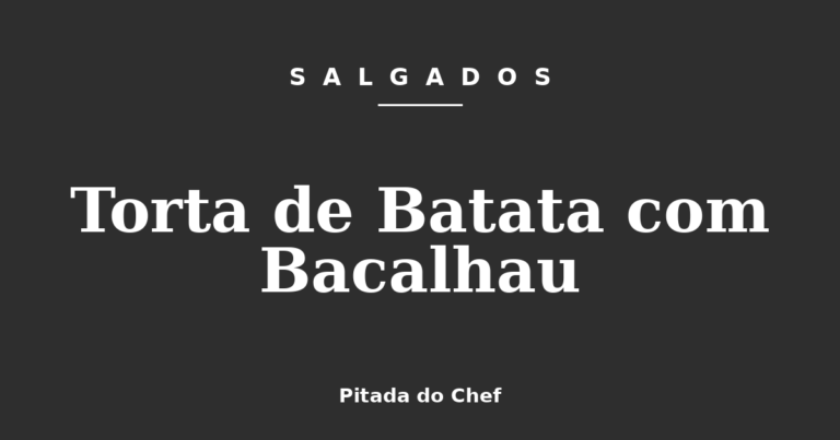 Torta de Batata com Bacalhau