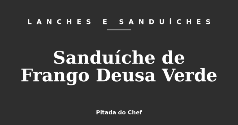 Sanduíche de Frango Deusa Verde