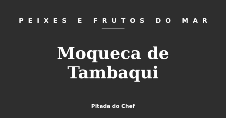 Moqueca de Tambaqui