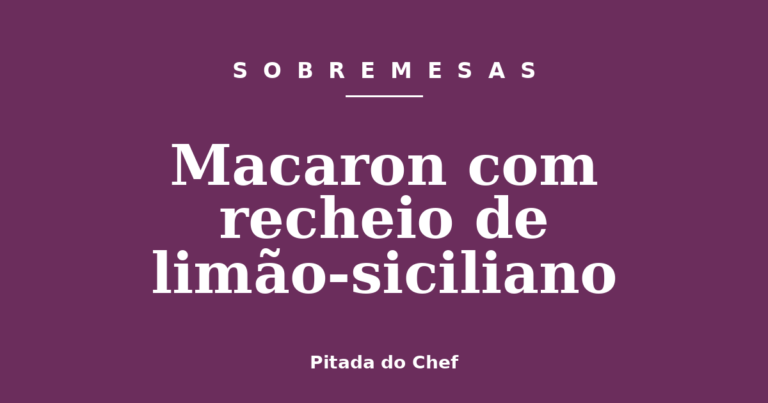 Macaron com recheio de limão-siciliano