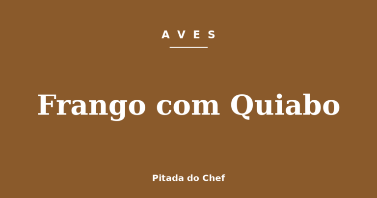 Frango com Quiabo