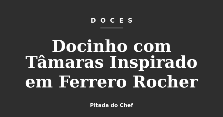Docinho com Tâmaras Inspirado em Ferrero Rocher