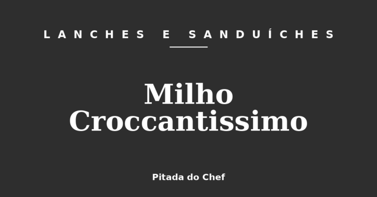 Milho Croccantissimo