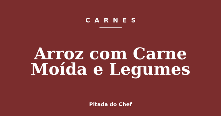 Arroz com Carne Moída e Legumes