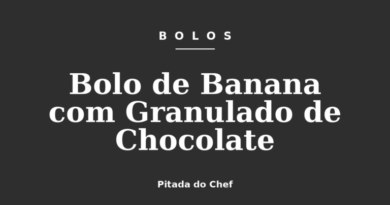 Bolo de Banana com Granulado de Chocolate