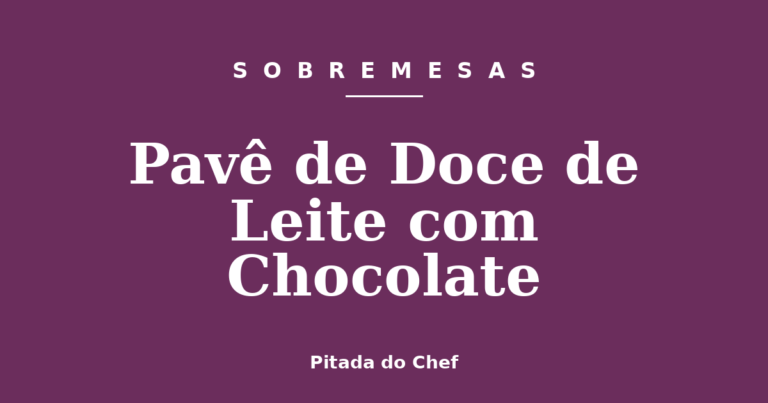 Pavê de Doce de Leite com Chocolate
