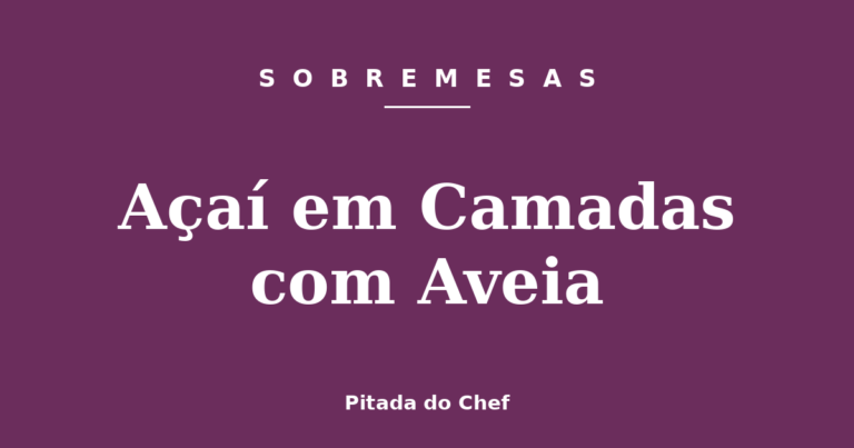 Açaí em Camadas com Aveia