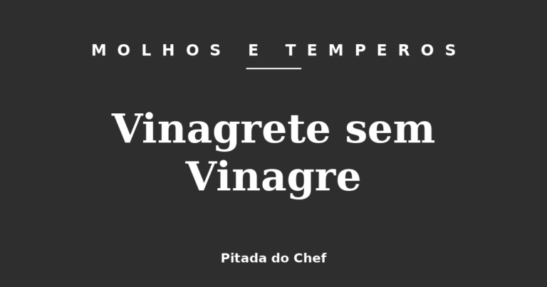 Vinagrete sem Vinagre