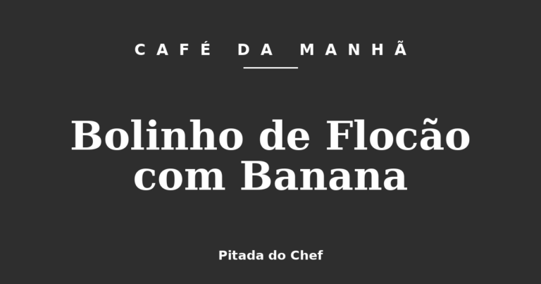 Bolinho de Flocão com Banana
