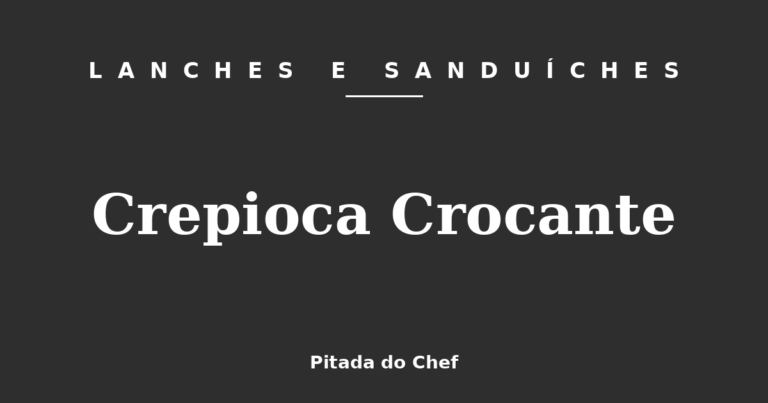 Crepioca Crocante