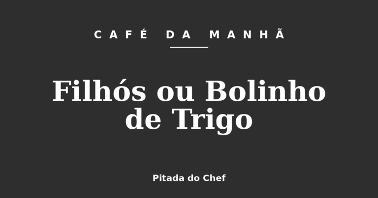 Filhós ou Bolinho de Trigo