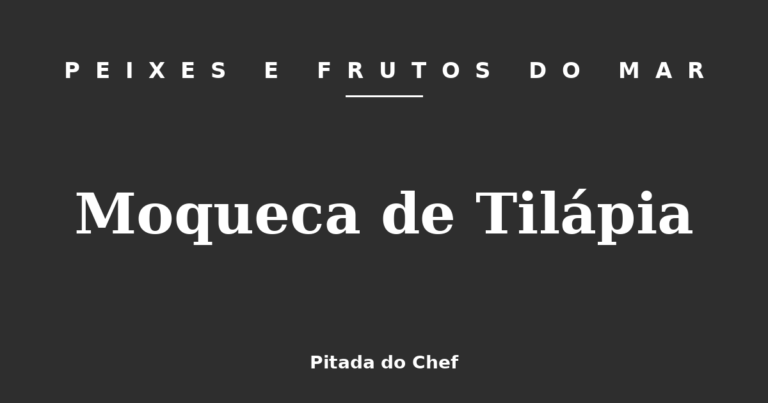 Moqueca de Tilápia