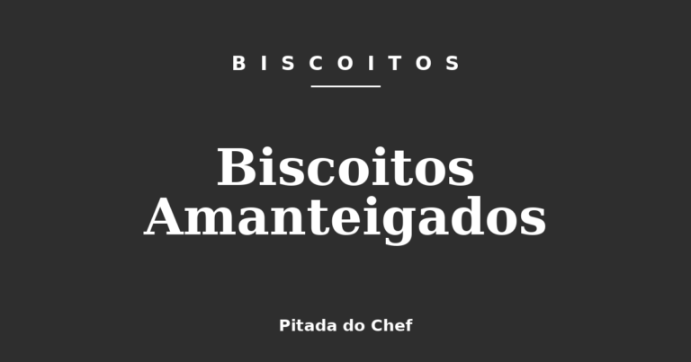 Biscoitos Amanteigados