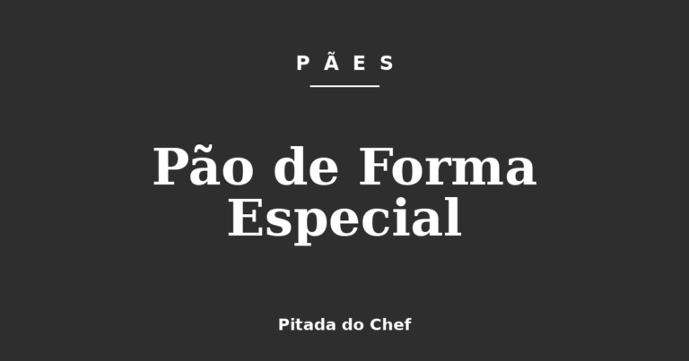 Pão de Forma Especial