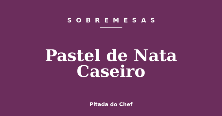 Pastel de Nata Caseiro