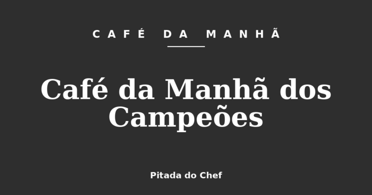 Café da Manhã dos Campeões