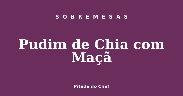 Pudim de Chia com Maçã