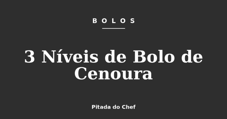3 Níveis de Bolo de Cenoura