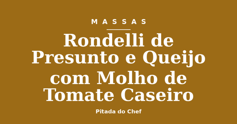 Rondelli de Presunto e Queijo com Molho de Tomate Caseiro