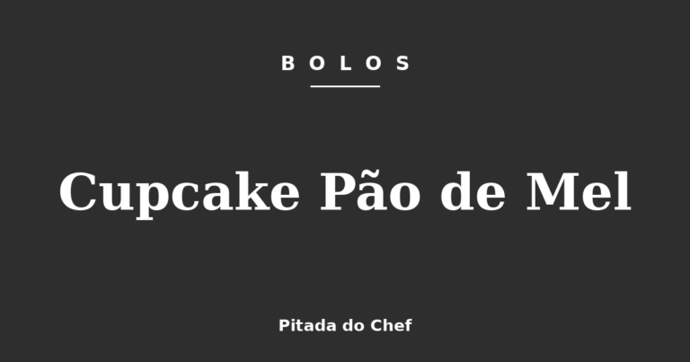 Cupcake Pão de Mel
