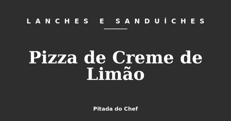 Pizza de Creme de Limão