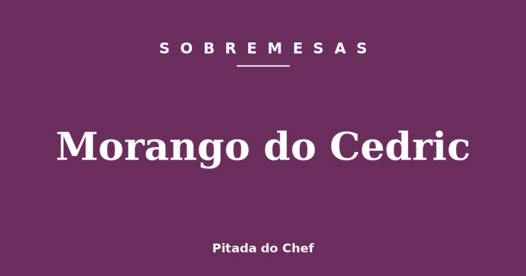 Morango do Cedric