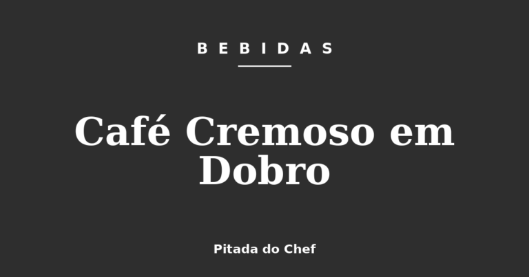 Café Cremoso em Dobro